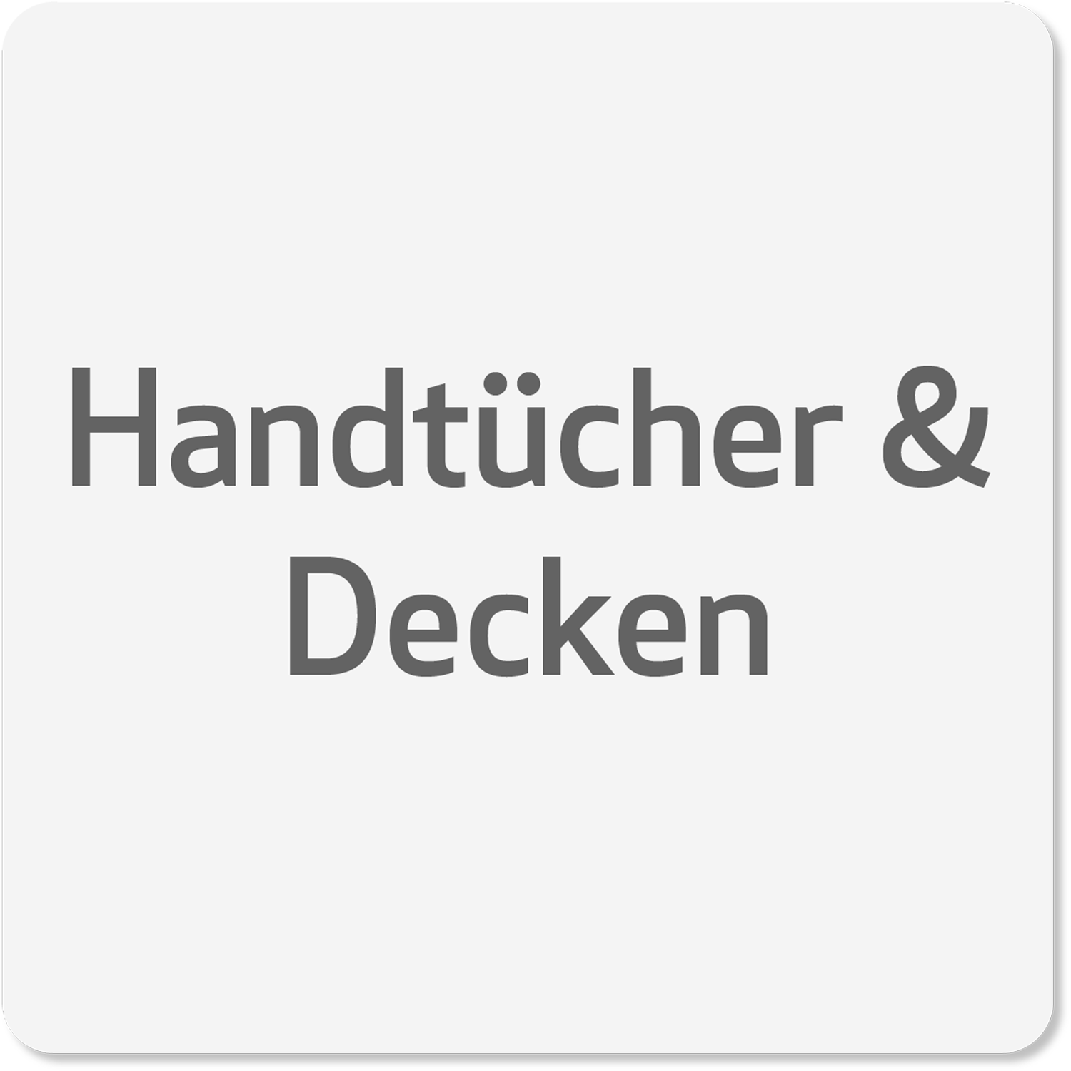 Handtücher & Decken